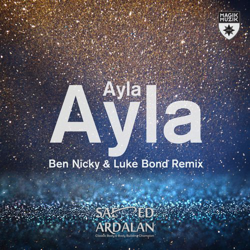 Ayla _ Ben Nicky & Luke Bond Remix
